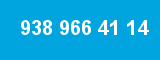 938 966 41 14